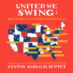 United We Swing: Best of the Jazz at Lincoln Center Galas (feat. Wynton Marsalis) by Wynton Marsalis Septet album reviews, ratings, credits