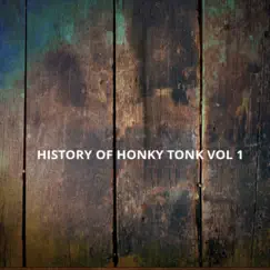 History of Honky Tonk, Vol. 1 by Various Artists album reviews, ratings, credits