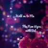Hold on to Me (feat. Bel) - Single album lyrics, reviews, download
