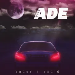 Ade - Single by Yusuf & Yasin album reviews, ratings, credits