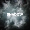 Shadow (feat. Nuit Brune) - Single album lyrics, reviews, download
