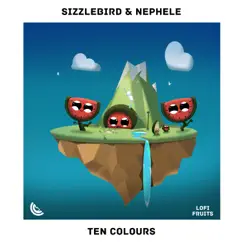 Ten Colours - Single by Sizzle Bird & Nephele album reviews, ratings, credits