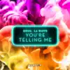 You're Telling Me - Single album lyrics, reviews, download