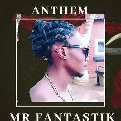 Anthem - Single by Mr Fantastik album reviews, ratings, credits