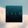 Calm album lyrics, reviews, download