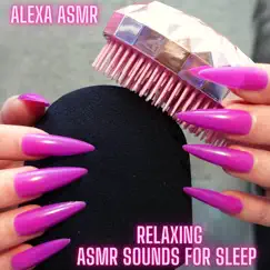 Relaxing Asmr Sounds for Sleep - Single by Alexa ASMR album reviews, ratings, credits