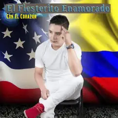 Con el Corazón by El Fiesterito Enamorado album reviews, ratings, credits