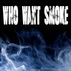 Who Want Smoke (Originally Performed by Nardo Wick, G Herbo, Lil Durk and 21 Savage) [Instrumental] - Single by 3 Dope Brothas album reviews, ratings, credits