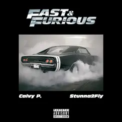Fast & Furious (feat. Stunna2fly) - Single by Calvy P album reviews, ratings, credits