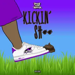 Kickin Shit - Single by Preethatrapper album reviews, ratings, credits
