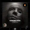Masking - Single album lyrics, reviews, download