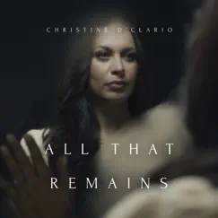 All That Remains by Christine D'Clario album reviews, ratings, credits