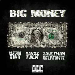 Big Money (feat. Bandztalk & Sauceman Bellafonte) Song Lyrics