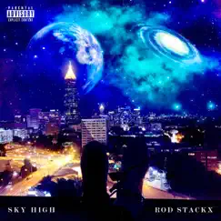 Sky High - Single by Rod Stackx album reviews, ratings, credits