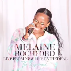 Live from New Life Cathedral: The Experience by Melaine Rochford album reviews, ratings, credits