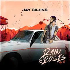 Rain & Roses - EP by Jay Cilens album reviews, ratings, credits
