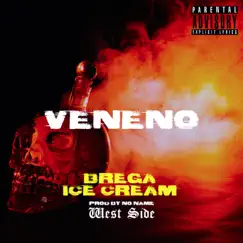 Veneno (feat. ice cream) - Single by Brega album reviews, ratings, credits