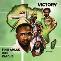 Fikir Amlak and Kai Dub - Victory by Fikir Amlak & Kai Dub album reviews, ratings, credits