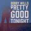 Pretty Good Tonight - Single album lyrics, reviews, download