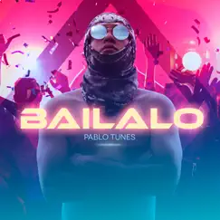 Bailalo - Single by Pablo Tunes album reviews, ratings, credits