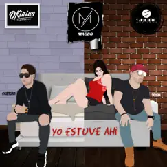 Yo Estuve Ahí - Single by MacBo & Cestero album reviews, ratings, credits