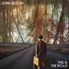 This Is the Road - Single album lyrics, reviews, download