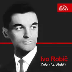 Zpívá Ivo Robič by Ivo Robić album reviews, ratings, credits