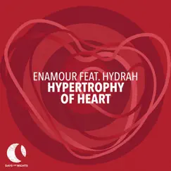 Hypertrophy of Heart (feat. Hydrah) - Single by Enamour album reviews, ratings, credits