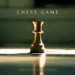 Chess Game (feat. Uncle Simba) Song Lyrics