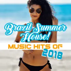 Brazil Summer House! Music Hits of 2018, Ritmos Latinos de Club Caliente, Copacabana Café, Relax del Mar, Fitness Centre Music by Cuban Latin Collection, Cafe Latino Dance Club & World Hill Latino Band album reviews, ratings, credits