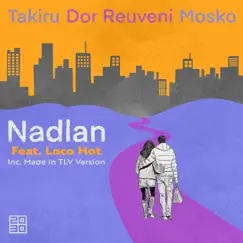 Nadlan (feat. לא כוחות) [Made in TLV Version] Song Lyrics