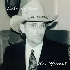 No Hands by Luke Nelson album reviews, ratings, credits