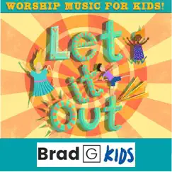 Let It Out! by Brad G Kids album reviews, ratings, credits