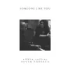 Someone Like You (feat. Sonia Saigal) - Single album lyrics, reviews, download