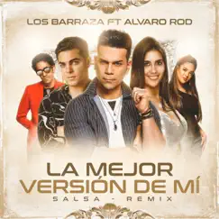 La Mejor Versión de Mi (Salsa Remix) [feat. Alvaro Rod] - Single by Los Barraza album reviews, ratings, credits