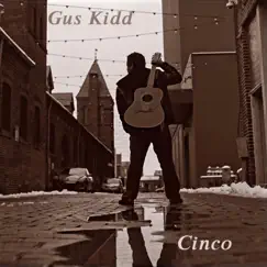 Cinco - EP by Gus Kidd album reviews, ratings, credits