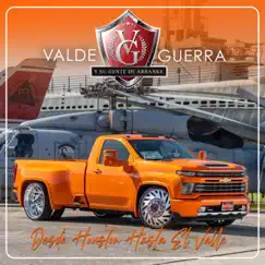 Desde Houston Hasta El Valle - Single by Valde Guerra Y Su Gente De Arranke album reviews, ratings, credits