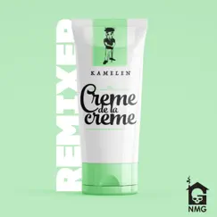 Creme De La Cremixer - EP by Kamelen album reviews, ratings, credits