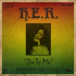 Do to Me - Single by H.E.R. album reviews, ratings, credits