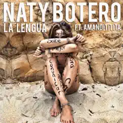 La Lengua (feat. Amandititita) - Single by Naty Botero album reviews, ratings, credits