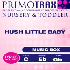 Hush Little Baby (Nursery & Toddler Primotrax) [Music Box Lullabies] [Performance Tracks] - EP by Kids Primotrax & Kids Party Crew album reviews, ratings, credits