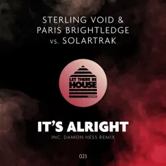 It's Alright (Sterling Void & Paris Brightlege vs. Solartrak) - EP by Sterling Void, Paris Brightlege & SolarTrak album reviews, ratings, credits