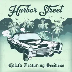 Harbor Street (feat. Seedless) - Single by Cal1fa album reviews, ratings, credits