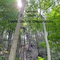 Devils, Ghosts, Desperadoes by Kenneth Widra album reviews, ratings, credits