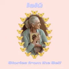 Stories from the Self by Lelu album reviews, ratings, credits