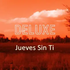 Jueves Sin Ti (Versión Deluxe) Song Lyrics
