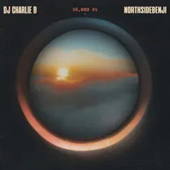 30,000 ft - Single by NorthSideBenji & Dj Charlie B album reviews, ratings, credits