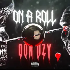 On a Roll - Single by Don Uzy album reviews, ratings, credits