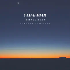 Yad-e-Diar (Mash-up) [Mash-up] - EP by Soroush Kamalian & Mohammad-Reza Shajarian album reviews, ratings, credits