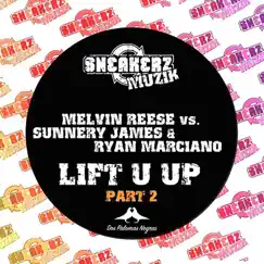 Lift U Up (feat. Sunnery James & Ryan Marciano), Pt. 2 by Melvin Reese album reviews, ratings, credits